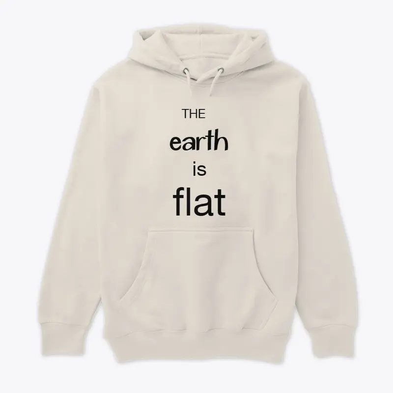 THE EARTH IS FLAT