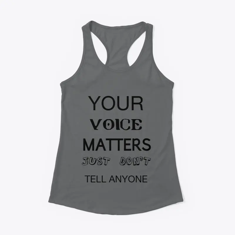 YOUR VOICE MATTERS