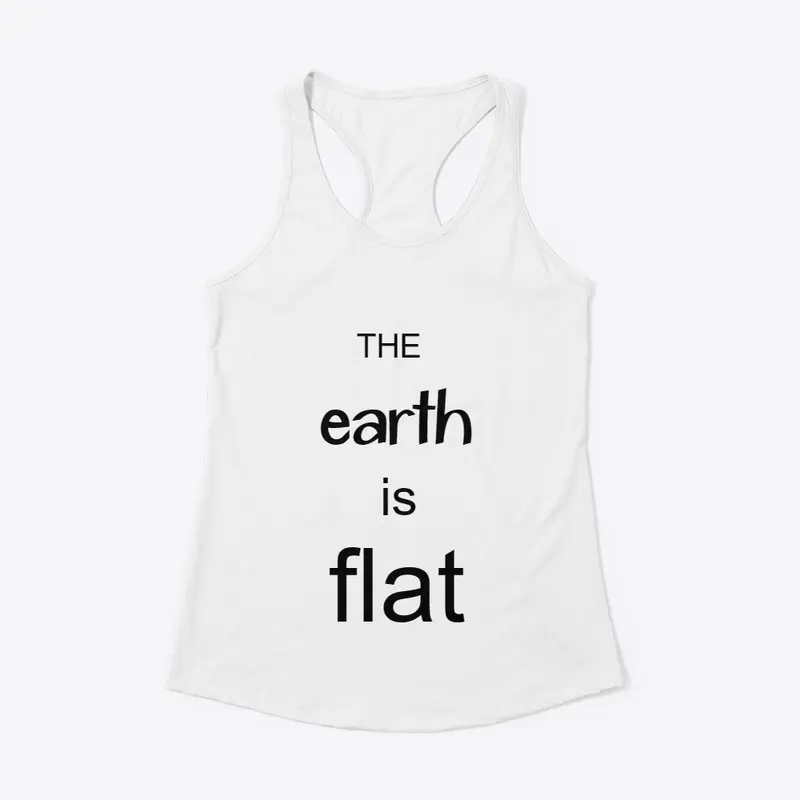 THE EARTH IS FLAT