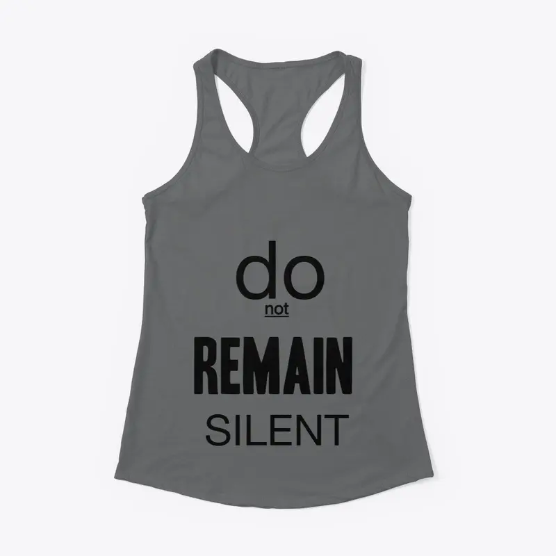 DO NOT REMAIN SILENT