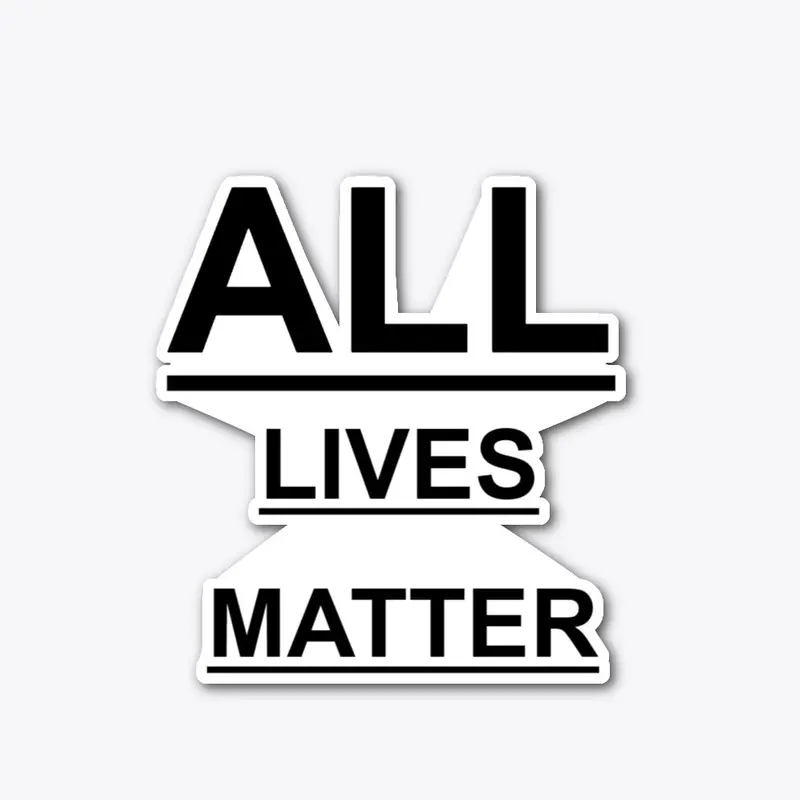 ALL LIVES MATTER